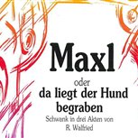  1994 - Maxl, oder da liegt der Hund begraben